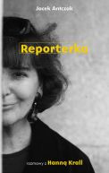 Okadka ksiki - Reporterka. Rozmowy z Hann Krall