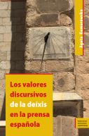 Okładka - Los valores discursivos de la deíxis en la prensa espaola
