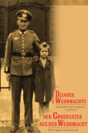 Ok�adka - Dziadek z Wehrmachtu. Do�wiadczenie zapisane w pami�ci 