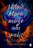Ok�adka - Mi�o��, kt�ra mo�e nas spali�