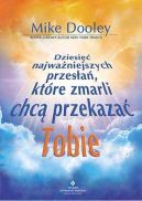 Okładka - Dziesięć najważniejszych przesłań, które zmarli chcą przekazać Tobie