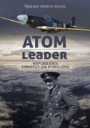 Ok�adka - ATOM Leader. Wspomnienia dow�dcy 305 Dywizjonu