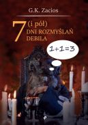 Okładka - 7 (i pół) dni rozmyslań debila