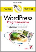 Okadka ksizki - WordPress. Programowanie wiczenia praktyczne