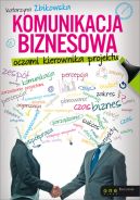 Ok�adka ksi�zki - Komunikacja biznesowa oczami kierownika projektu