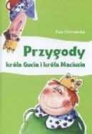 Okadka ksizki - Przygody krla Gucia i krla Maciusia