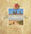 Okadka ksiki - Duchowa pielgrzymka do Santiago de Compostela