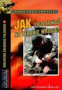 Okładka - Jak przetrwać na terenie wroga. Szkoła przetrwania. Tom 6