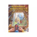 Ok�adka - Moja pierwsza ksi��ka o w�z�ach