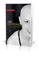 Okładka - Rak, modlitwa i ocalenie