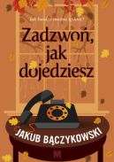 Okładka - Zadzwoń, jak dojedziesz