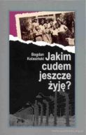 Okładka - Jakim cudem jeszcze żyję?