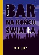 Okładka książki - Bar na końcu światła