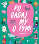 Okadka - Pogadajmy o tym. Przewodnik po yciu w (ponad) 100 pytaniach
