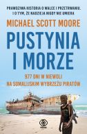 Okładka - Pustynia i morze. 977 dni w niewoli na somalijskim wybrzeżu piratów