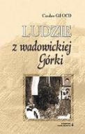 Ok�adka - Ludzie z wadowickiej G�rki