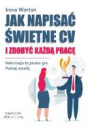 Ok�adka - Jak napisa� �wietne CV i zdoby� ka�d� prac�