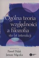 Ok�adka - Og�lna teoria wzgl�dno�ci a filozofia. Sto lat interakcji