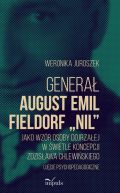 Okadka ksizki - Genera August Emil Fieldorf Nil jako wzr osoby dojrzaej w wietle koncepcji Zdzisawa Chlewiskiego. Ujcie psychopedagogiczne