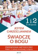 Okadka ksizki - Jestem chrzecijaninem. wiadcz o Bogu. Przewodnik metodyczny do religii dla kl. 1 i 2 szkoy branowej II stopnia