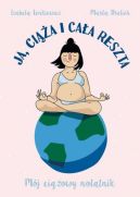 Ok�adka - Ja, ci��a i ca�a reszta. M�j ci��owy notatnik