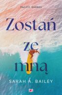 Ok�adka ksi�zki - Pacific Shores (Tom 1). Zosta� ze mn�. Pacific Shores. Tom 1