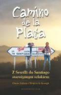 Okładka - Camino De La Plata. Z Sewilli Do Santiago Starożytnym Szlakiem
