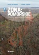Ok�adka - Zona: Pomorskie. Przewodnik dla poszukiwaczy tajemnic