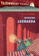 Okadka ksizki - Ucieczka Leonarda. Tajemniczy tunel. Tom 1