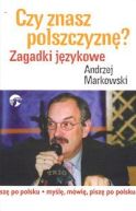 Okadka ksizki - Czy znasz polszczyzn? Zagadki jzykowe