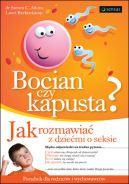 Okładka - Bocian czy kapusta? Jak rozmawiać z dziećmi o seksie 