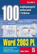 Okadka ksizki - Word 2003 PL. 100 najlepszych sztuczek i trikw