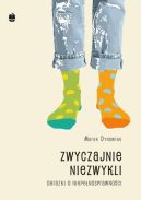 Okadka - Zwyczajnie niezwykli. Obrazki o niepenosprawnoci