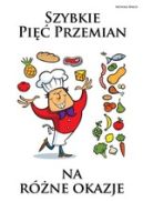 Ok�adka - Szybkie pi�� przemian na r�ne okazje