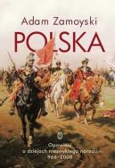 Okadka ksizki - Polska. Opowie o dziejach niezwykego narodu 966-2008