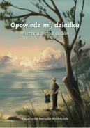 Ok�adka - Opowiem ci, dziadku. Mierzeja pe�na cud�w