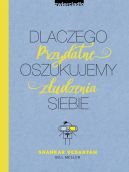 Okładka - Dlaczego oszukujemy siebie. Przydatne złudzenia