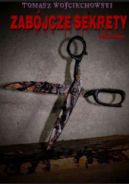 Okadka ksizki - Zabjcze Sekrety Cz Pierwsza