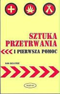 Ok�adka - Sztuka przetrwania  i pierwsza pomoc