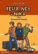 Okładka ksiązki - Felix, Net i Nika- Koszmarna podróż
