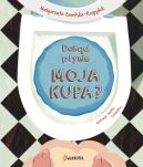 Ok�adka - Dok�d p�ynie moja kupa?