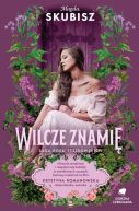 Okładka ksiązki - Wilcze znamię. Saga rodu Tyszkowskich. Tom IV