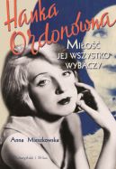 Ok�adka ksi�zki - Hanka Ordon�wna. Mi�o�� jej wszystko wybaczy