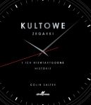 Ok�adka - Kultowe zegarki i ich niewiarygodne historie