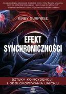 Ok�adka - Efekt synchroniczno�ci. Sztuka koincydencji i odblokowywania umys�u