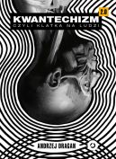 Okadka ksizki - Kwantechizm 2.0, czyli klatka na ludzi