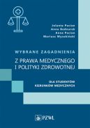Okadka - Wybrane zagadnienia z prawa medycznego i polityki zdrowotnej dla studentw kierunkw medycznych
