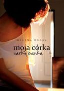 Ok�adka - Moja c�rka narkomanka