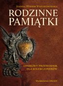 Okadka - Rodzinne pamitki. Osobliwy przewodnik dla kolekcjonerw