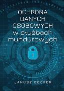 Ok�adka - Ochrona danych osobowych w s�u�bach mundurowych
